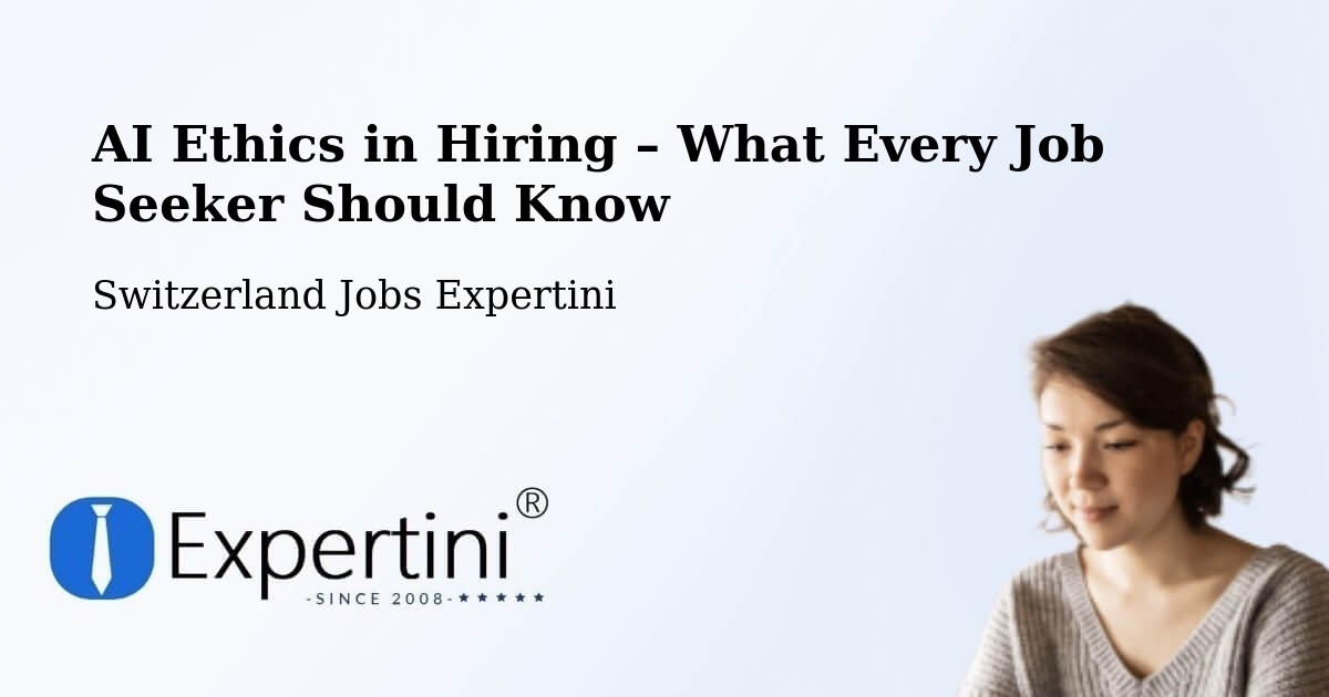 AI Ethics in Recruitment & Hiring – Vuadens - Vuadens, Switzerland Jobs Expertini